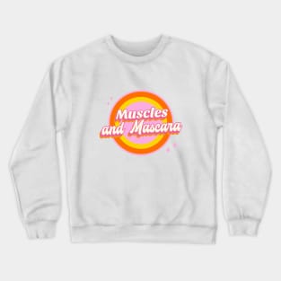 Muscles and Mascara Crewneck Sweatshirt